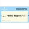 Штамп "with respect" NS007a