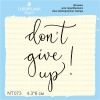 Штамп "Don't Give Up" NT073