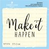 Штамп "Make it Happen" NT074
