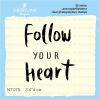 Штамп "Follow your Heart" NT075