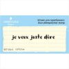 Штамп "je veux juste dire" SET122z-2