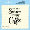 Штамп "Tis Season of Hot Coffee" NT092
